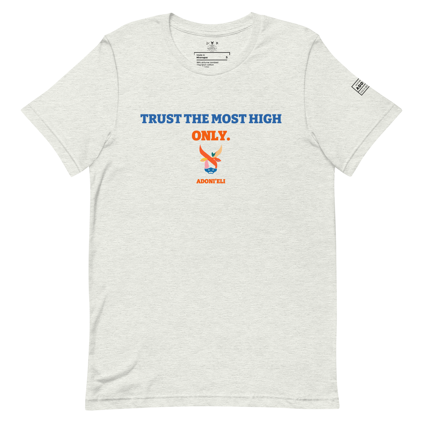 TRUST THE MOST HIGH ONLY. Tee