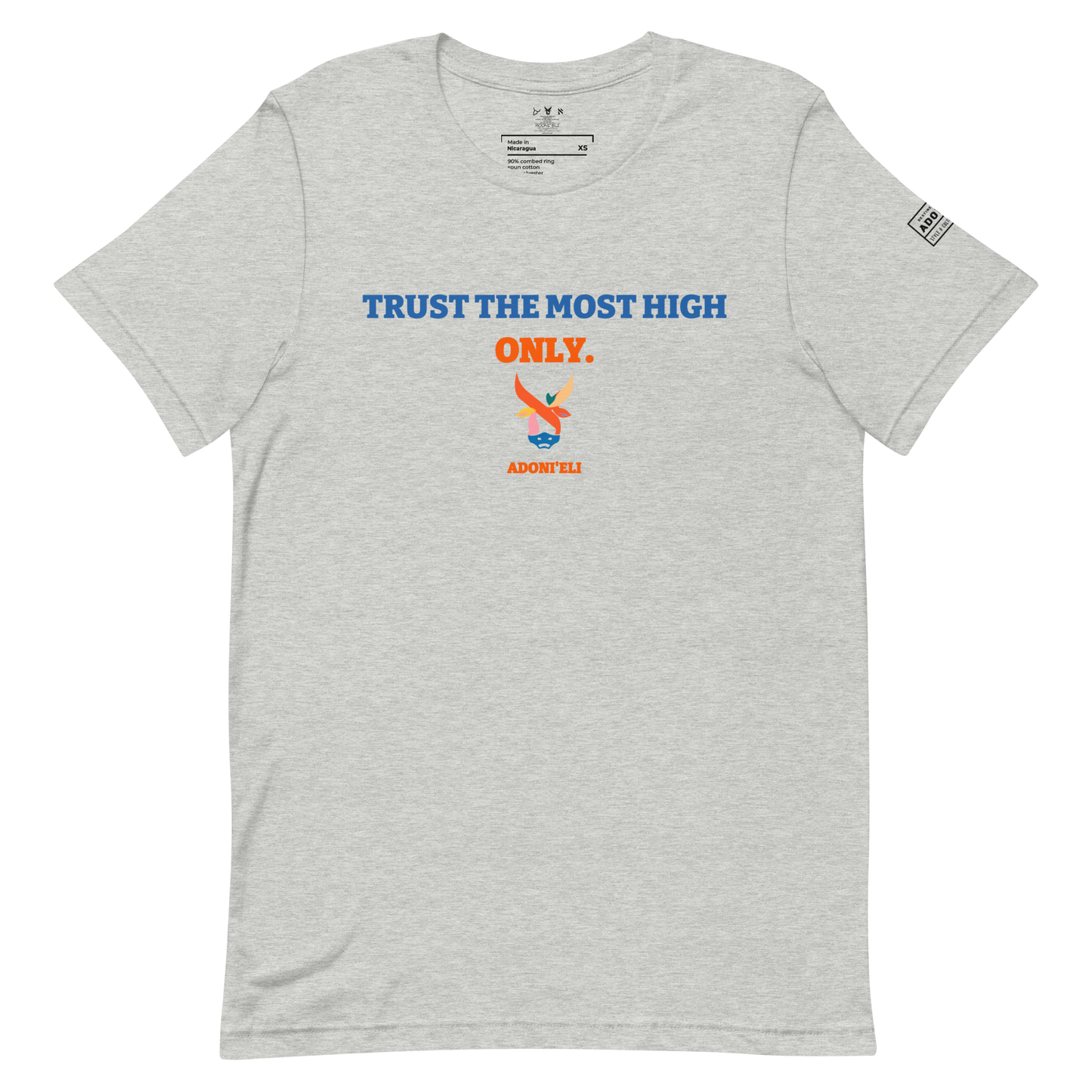 TRUST THE MOST HIGH ONLY. Tee