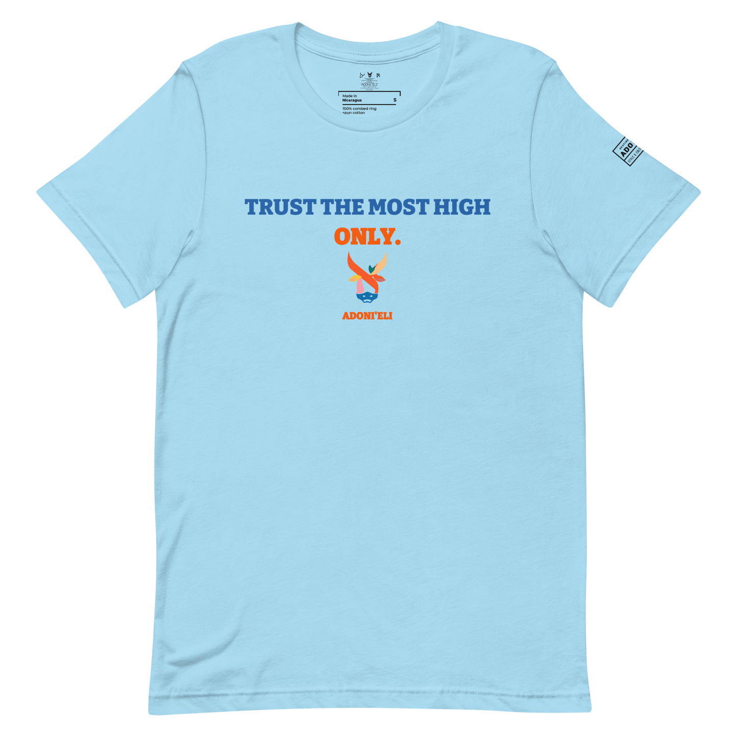 TRUST THE MOST HIGH ONLY. Tee