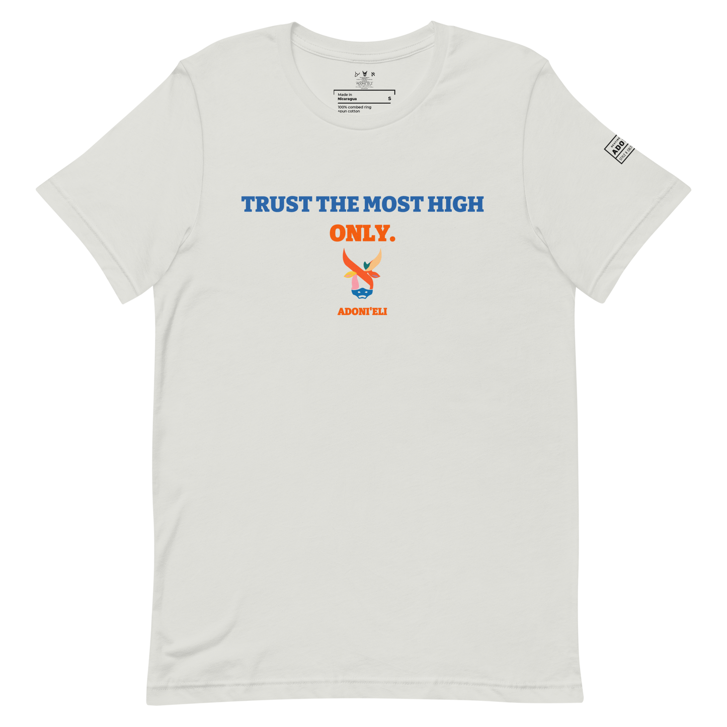 TRUST THE MOST HIGH ONLY. Tee