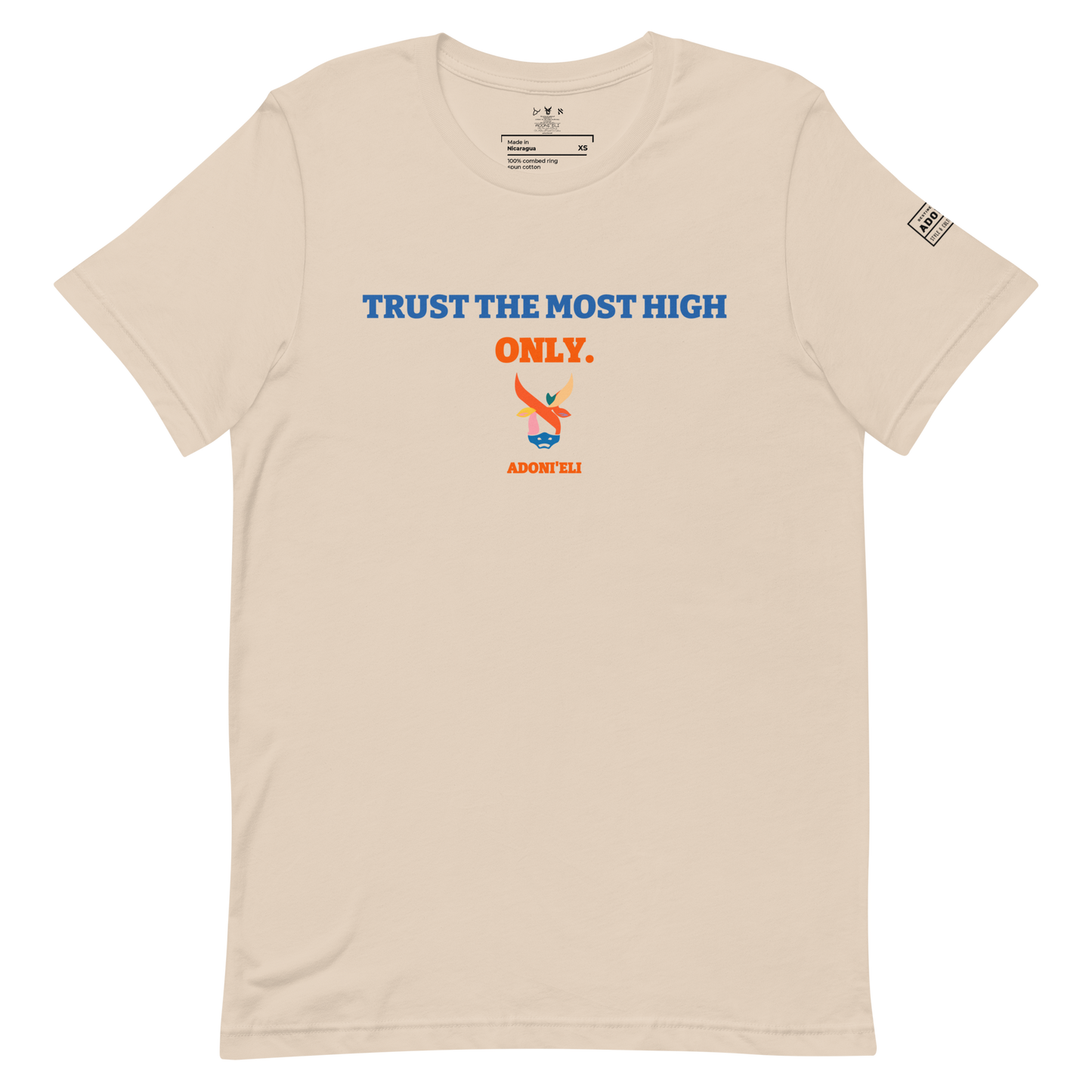 TRUST THE MOST HIGH ONLY. Tee