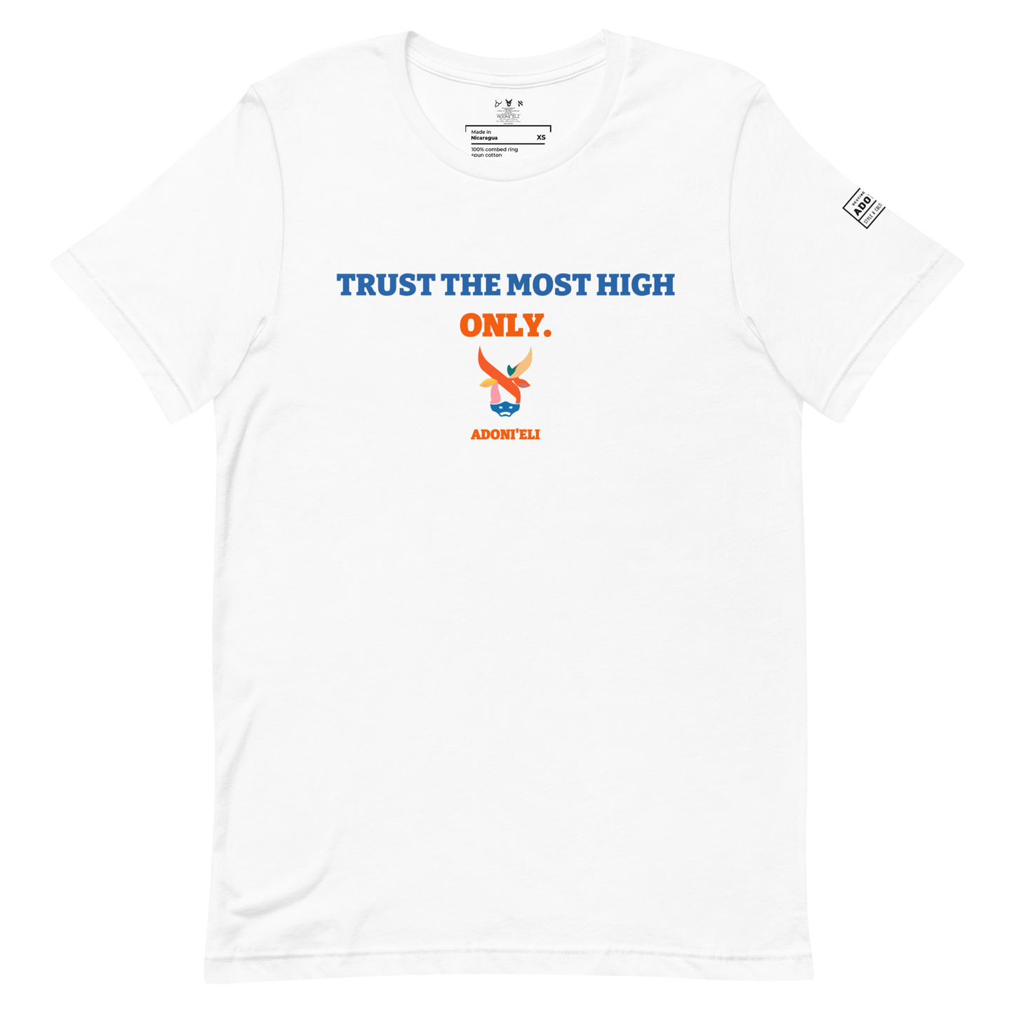 TRUST THE MOST HIGH ONLY. Tee